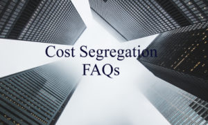 Cost Segregation FAQs Frequently Asked Questions